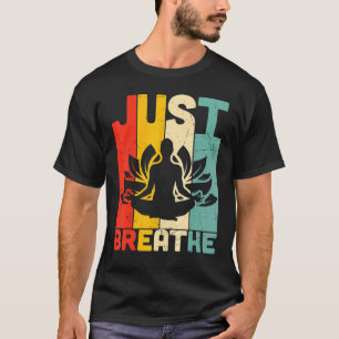 Vintage Retro Just Breathe Buddha Lotus Flower Yog T-Shirt