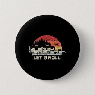 Vintage Retro Lets Roll Camping 5th Wheel Camper R 6 Cm Round Badge