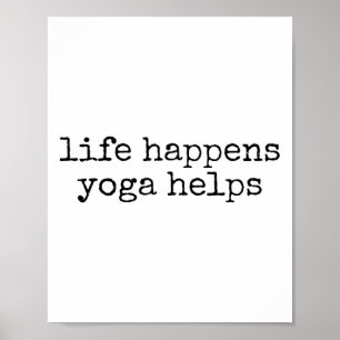 Vintage Retro Life Happens Yoga Helps Funny Poster