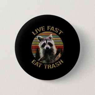 Vintage Retro Live Fast Eat Trash Racoon Shirt For 6 Cm Round Badge