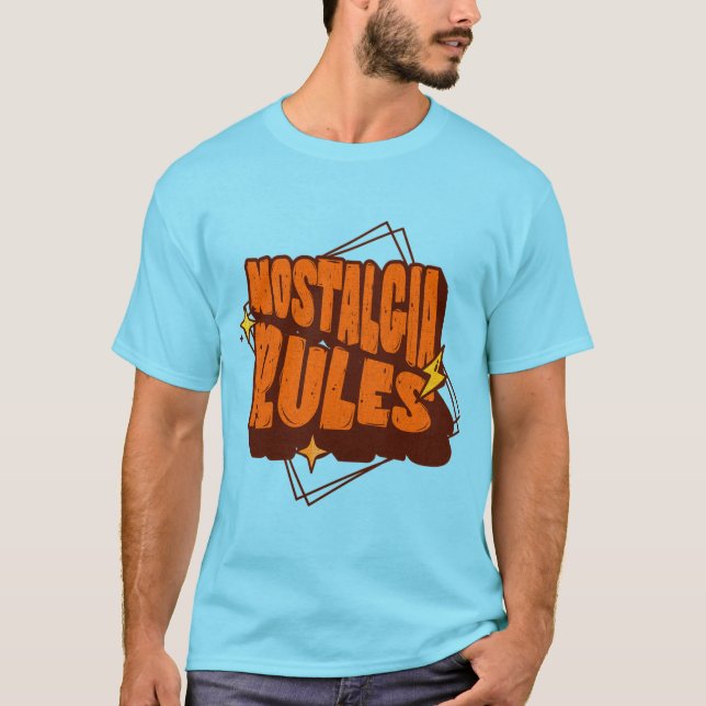 Vintage Retro Nostalgia Rules T-shirt (Front)