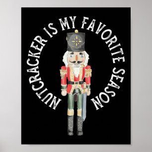 Vintage Retro Nutcracker Is My Favourite Season Ch Poster