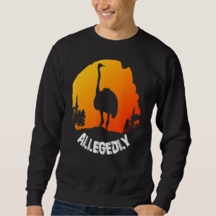 Vintage Retro Ostrich  Allegedly 1 Sweatshirt