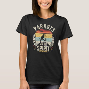 Vintage Retro Parrots Are My Spirit Animal Parrot T-Shirt