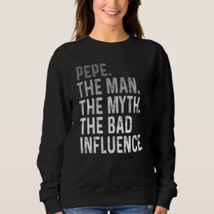 Vintage Retro Pepe The Man Myth Bad Influence Sweatshirt