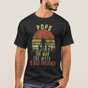 Vintage Retro Pops The Man The Myth The Bad Influe T-Shirt