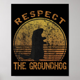 Vintage Retro Respect The Groundhog Holiday _ Mens Poster