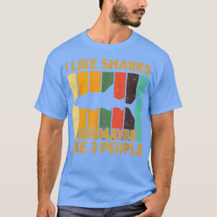 Vintage Retro Shark Tee I Like Sharks & Maybe Like