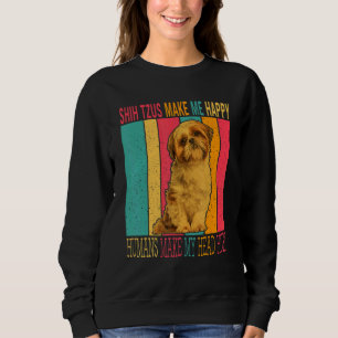 Vintage Retro Shih Tzus Make Happy Humans Make Hea Sweatshirt