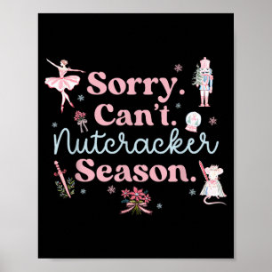 Vintage Retro Sorry Can't Nutcracker Season Sugar  Poster