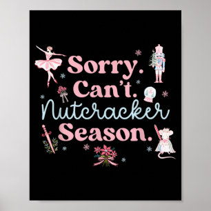 Vintage Retro Sorry Can't Nutcracker Season Sugar Poster