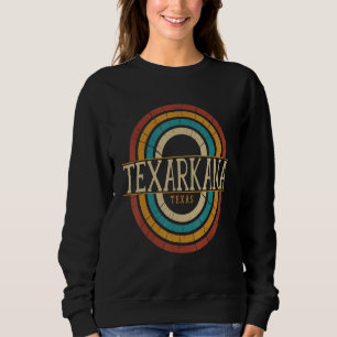 Vintage Retro Texarkana Texas TX Women Men Souveni Sweatshirt