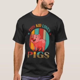 Vintage Retro This Kid Loves Pigs   Pigs Owner Far T-Shirt