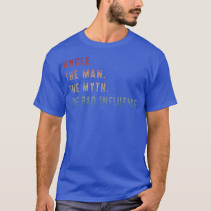 Vintage Retro Uncle he Man The Myth The bad Influe T-Shirt