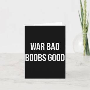 Vintage Retro War Bad S Good Funny Saying Quote  Card