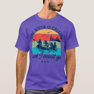 Vintage Retro Water Rafting The River is Calling T-Shirt
