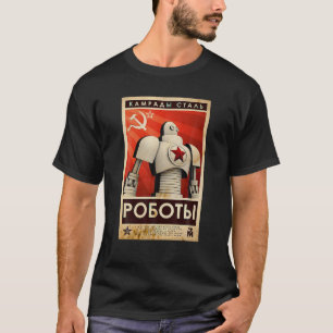 Vintage Robot Soviet Union USSR Propaganda Poster  T-Shirt