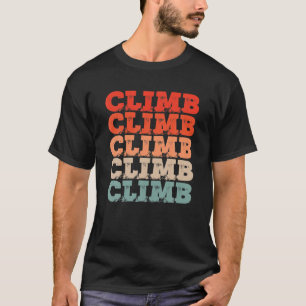 Vintage Rock Wall Sport Mountain Climbing CLIMB T-Shirt