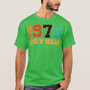 Vintage Roe V Wade 1973 T-Shirt