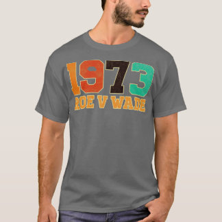 Vintage Roe V Wade 1973 T-Shirt