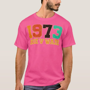 Vintage Roe V Wade 1973 T-Shirt