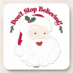 Vintage Santa Don't Stop Believing! Coaster