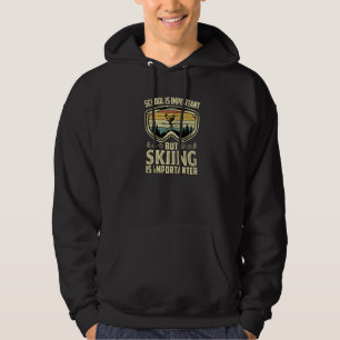 vINTAGE School Is Important But Skiing Is Importan Hoodie
