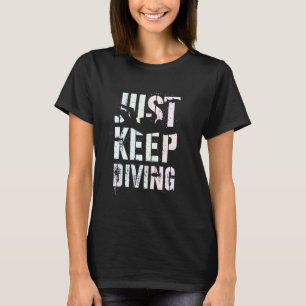 Vintage Scuba JUST KEEP DIVING Dive Buddies Squad T-Shirt