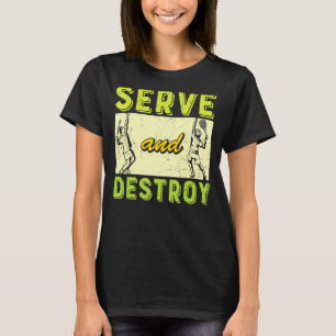 Vintage Serve And Destroy  Tennis Sports Player Co T-Shirt