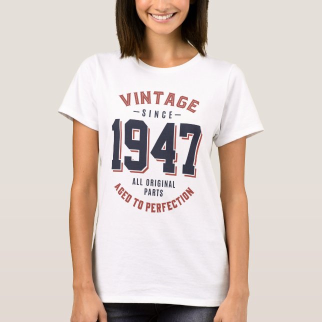 Vintage Since 1947 Birthday Gift T-Shirt (Front)
