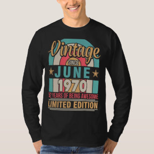 Vintage Since June 1970 Birthday 52 Years Of Being T-Shirt