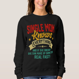 Vintage Single Mum Knows Everything Women Mother' Sweatshirt