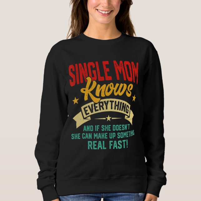 Vintage Single Mum Knows Everything Women  Mother' Sweatshirt (Front)