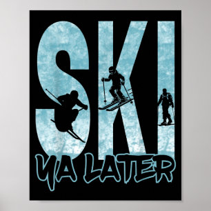 Vintage ski ya later funny skier winter sports poster