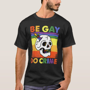 Vintage Skull Rainbow Be Gay Do Crime LGBTQ Commun T-Shirt