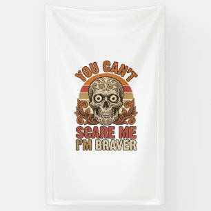 Vintage Skull You Can’t Scare Me Halloween Shirt D Banner