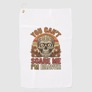 Vintage Skull You Can’t Scare Me Halloween Shirt D Golf Towel