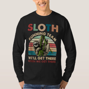Vintage Sloth Running Team We Ll Get There T-Shirt