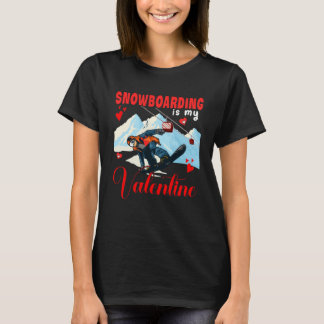 Vintage Snowboarding Is My Valentine Cute Costume  T-Shirt