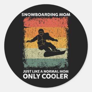 Vintage Snowboarding Mum Like A Normal Mum Only Co Classic Round Sticker