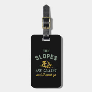 Vintage Snowboarding Slopes Are Calling I Must Go Luggage Tag