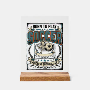 Vintage Soccer Born To Play College Shirt Design_1 Acrylic Sign