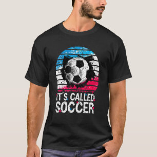 Vintage Soccer Players It's Called Soccer futbol U T-Shirt