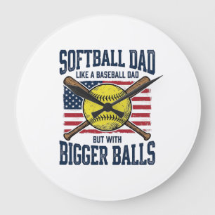 Vintage Softball Dad Bigger Balls Shirt Design_1 Large Clock