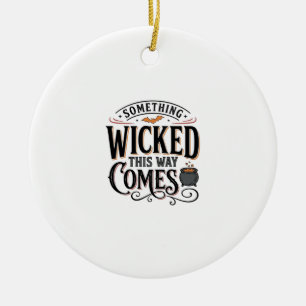 Vintage Something Wicked Halloween Shirt Design_1 Ceramic Tree Decoration