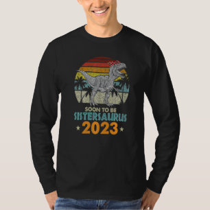 Vintage Soon To Be Sistersaurus 2023 Sister Saurus T-Shirt