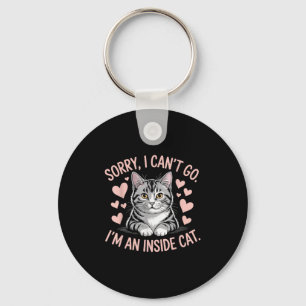 Vintage Sorry I Can't Go I'm An Indoor Cat Funny C Key Ring