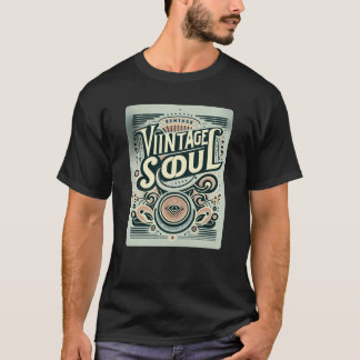 Vintage Soul Typography Quote Tee – Timeless Elega