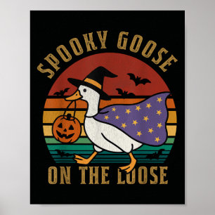 Vintage Spooky Goose On The Loose Funny Halloween Poster