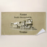 Vintage Steam Train Easily Distracted By, Add Name Beach Towel<br><div class="desc">Easily Distracted by Trains - Add Name and Change any text -  - - See Lots More Train Theme Gifts in my store - Have a look NOW! - there will be something you love!</div>